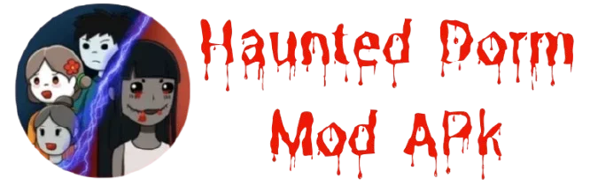 Haunted Dorm Mod APk